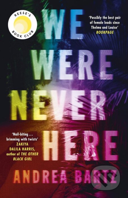 Kniha: We Were Never Here (Andrea Bartz). Penguin Books, 2021