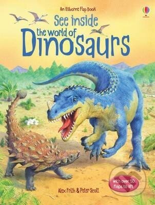 Kniha: See Inside. The World of Dinosaurs (Alex Frith)