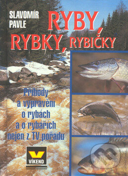 Kniha: Ryby, rybky, rybičky (Eduard Studnička a Slavomír Pavle)