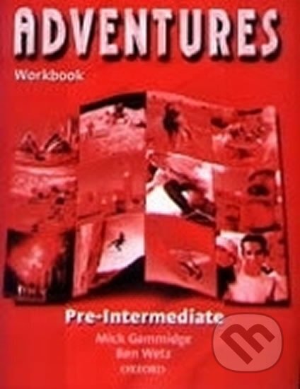 Kniha: Adventures Pre-intermediate Workbook (Ben Wetz). Oxford University Press, 2003