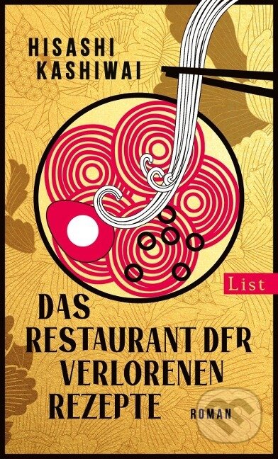 Kniha: Das Restaurant der verlorenen Rezepte (Hisashi Kashiwai). , 2023