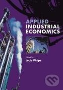 Kniha: Applied Industrial Economics (Louis Phlips). Cambridge University Press, 2007
