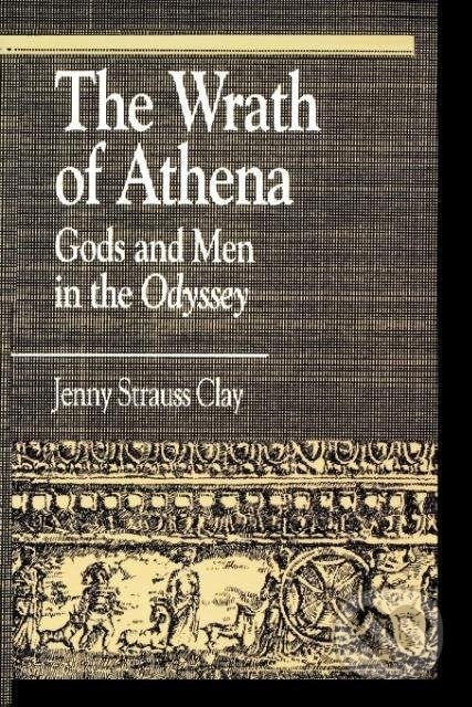 Kniha: The Wrath of Athena (Jenny Strauss Clay). Rowman & Littlefield, 1996