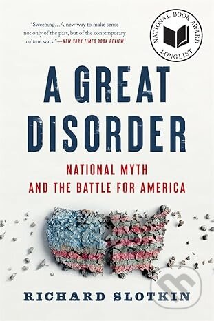 Great Disorder (National Myth and the Battle for America)