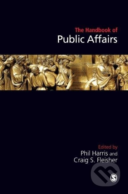 Kniha: Handbook of Public Affairs (Phil Harris). Sage Publications, 2005