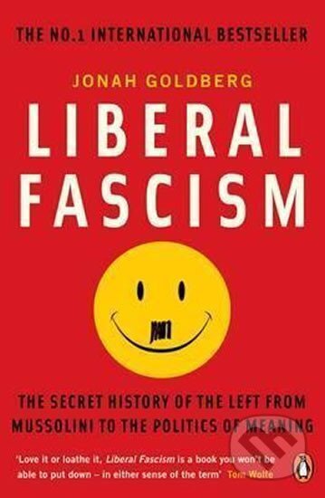 Liberal Fascism - Jonah Goldberg