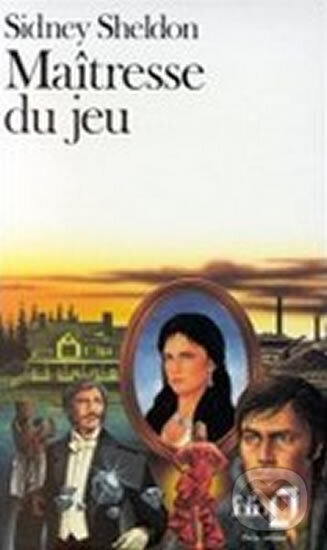 Kniha: Maitresse du jeu (Sidney Sheldon). Gallimard, 1988