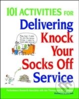 Kniha: 101 Activities for Delivering Knock Your Socks Off Service (Jill Applegate). Amacom, 2009