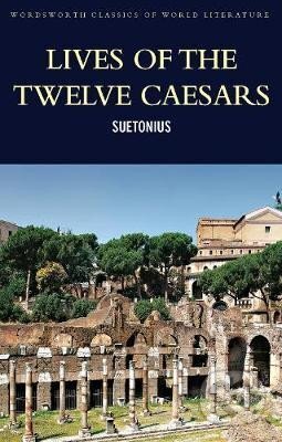 Kniha: Lives of the Twelve Caesars (Suetonius). Wordsworth Editions, 1997