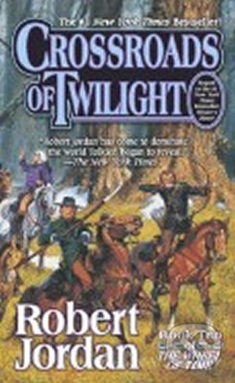 Kniha: Crossroads of Twilight : Book Ten of ´The Wheel of Time´ (Robert Jordan). Pan Macmillan, 2003
