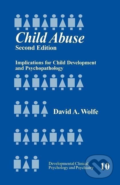 Kniha: Child Abuse (David A. Wolfe). Sage Publications, 1999