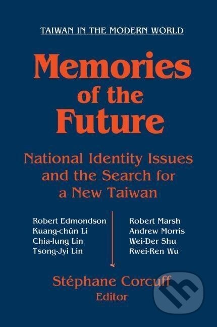 Kniha: Memories of the Future (Stephane Corcuff). Routledge, 2002