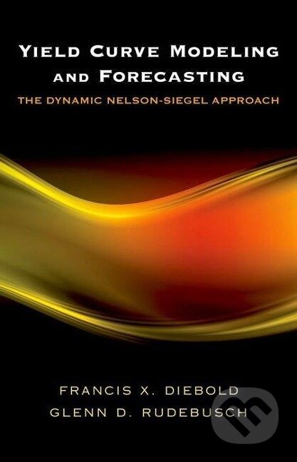 Kniha: Yield Curve Modeling and Forecasting (Francis X. Diebold). Princeton University Press, 2013