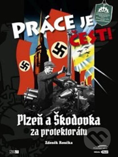 Kniha: Práce je čest (Ulrich Sinn a Zdeněk Roučka)