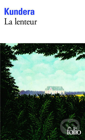 Kniha: La lenteur (Milan Kundera). Folio, 1997