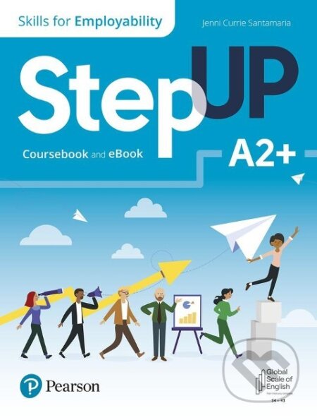 Kniha: Step Up, Skills for Employability Self-Study with print and eBook A2+ (Pearson Education). Pearson, 2023