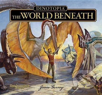 Kniha: Gurney, J: Dinotopia The World Beneath (James Gurney)