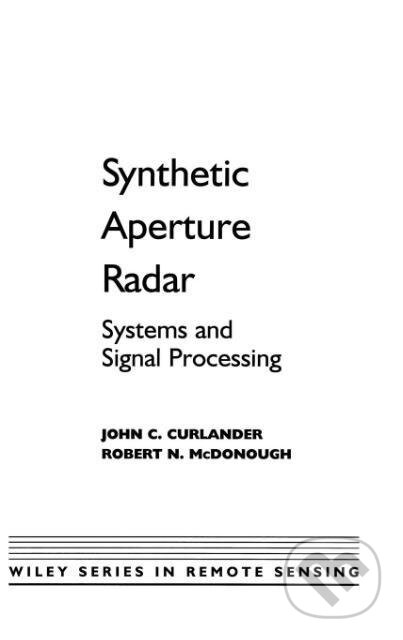 Kniha: Synthetic Aperture Radar (Curlander). John Wiley & Sons, 1991