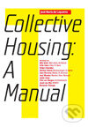 Kniha: Manual of Collective Housing (Jose Maria Lapuerta). Actar, 2007