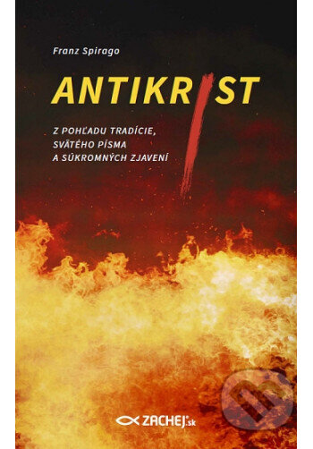 Kniha: Antikrist (Franz Spirago). , 2017
