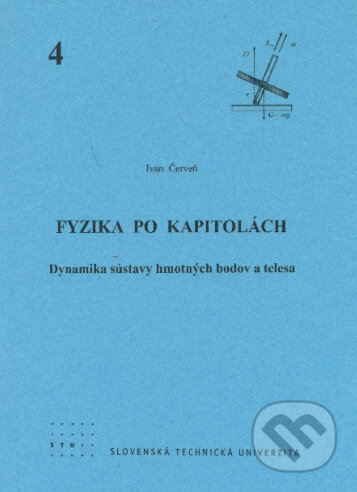 Fyzika po kapitolách 4 - Ivan Červeň, Fakulta elektrotechniky a informatiky, 2013