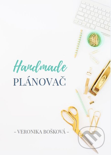 Handmade plánovač - Veronika Bošková, Veronika Bošková, 2017