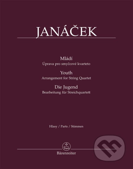 Mládí - Úprava pro smyčcové kvarteto BA11543 - Leoš Janáček, Bärenreiter Praha, 2018