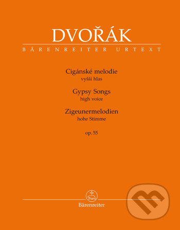Cigánské melodie op. 55 pro hlas a klavír BA 10431 - Antonín Dvořák, Bärenreiter Praha, 2018
