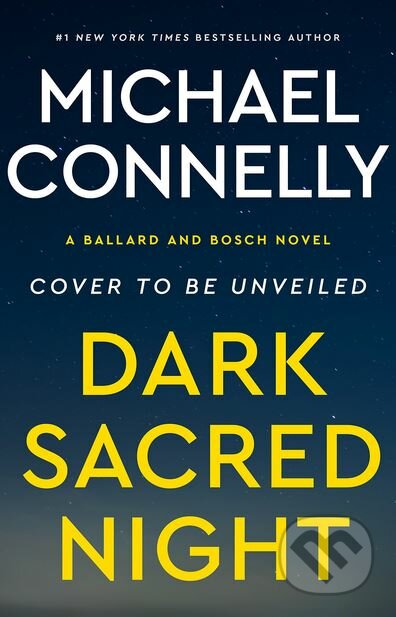 Dark Sacred Night - Michael Connelly, Little, Brown, 2018
