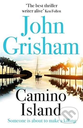 Camino Island - John Grisham, Hodder and Stoughton, 2018