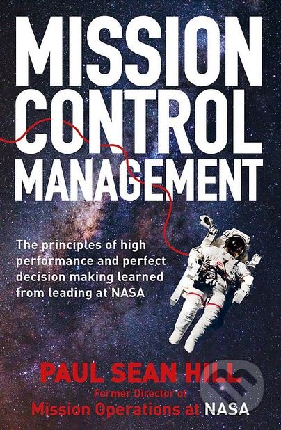 Mission Control Management - Paul Sean Hil, Hodder and Stoughton, 2018