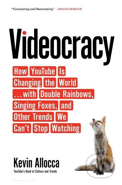 Videocracy - Kevin Allocca, Bloomsbury, 2018