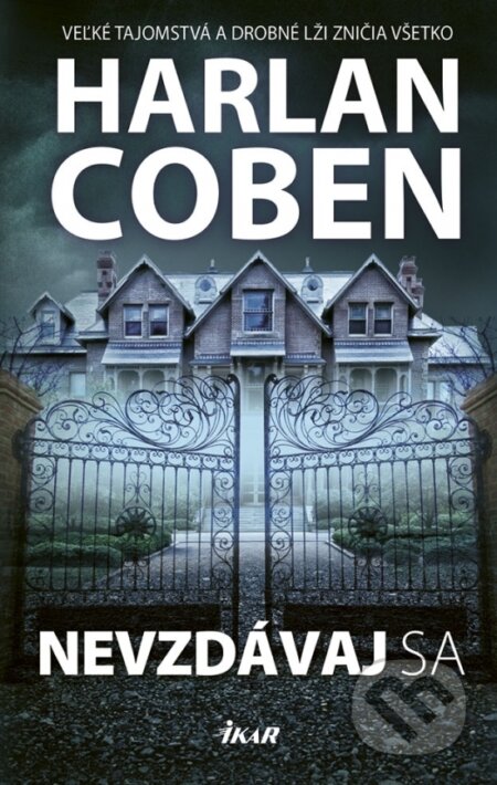 Nevzdávaj sa - Harlan Coben, Ikar, 2018