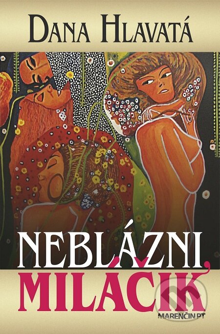 E-kniha: Neblázni miláčik (Dana Hlavatá)