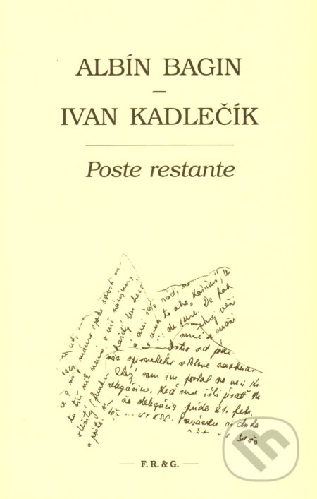 Poste restante - Albín Bagin, Ivan Kadlečík, F. R. & G., 2018