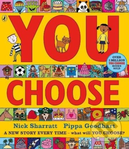 You Choose - Pippa Goodhart, Nick Sharratt (ilustrácie), Puffin Books, 2018