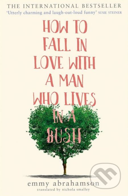 How to Fall in Love with a Man Who Lives in a Bush - Emmy Abrahamson, The Borough, 2018