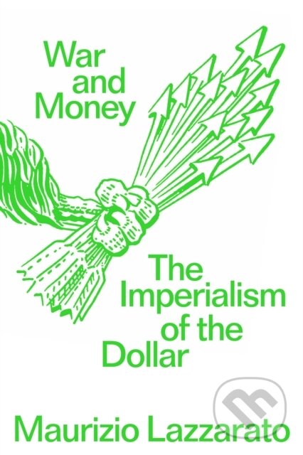 Kniha: War and Money (Maurizio Lazzarato)
