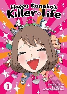 Kniha: Happy Kanako´s Killer Life 1 (Toshiya Wakabayashi). Seven Seas, 2021