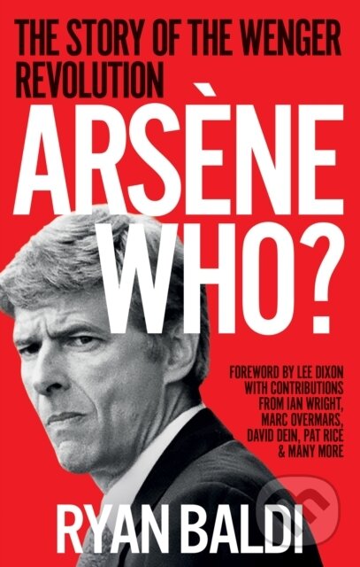Kniha: Arsene Who? (Ryan Baldi)