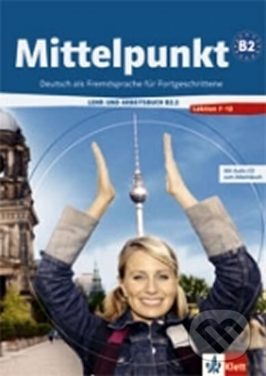 Kniha: Mittelpunkt B2/2 - Učebnice s pracovním sešitem + CD (A. Estermann Ch. Daniels). Klett, 2011