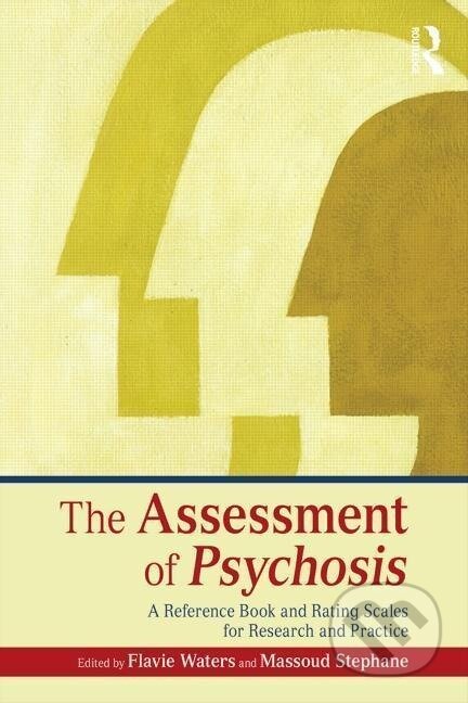Kniha: The Assessment of Psychosis (Flavie Waters). Routledge, 2014