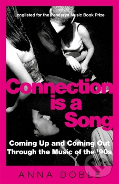 Connection is a Song (Coming Up and Coming Out Through the Music of the '90s) - kniha z kategorie Hudba