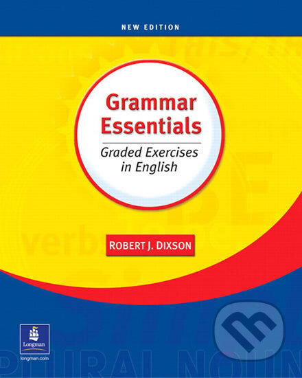 Kniha: Grammar Essentials: Graded Exercises in English (J. Robert Dixson). Pearson, 2003
