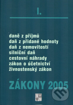 Kniha: Zákony 2005/I (Poradce s.r.o.). Poradce s.r.o., 2005