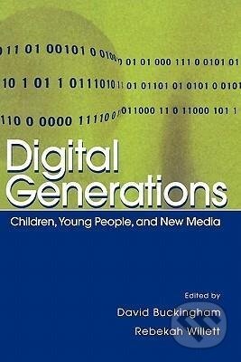 Kniha: Digital Generations (David Buckingham). Routledge, 2006