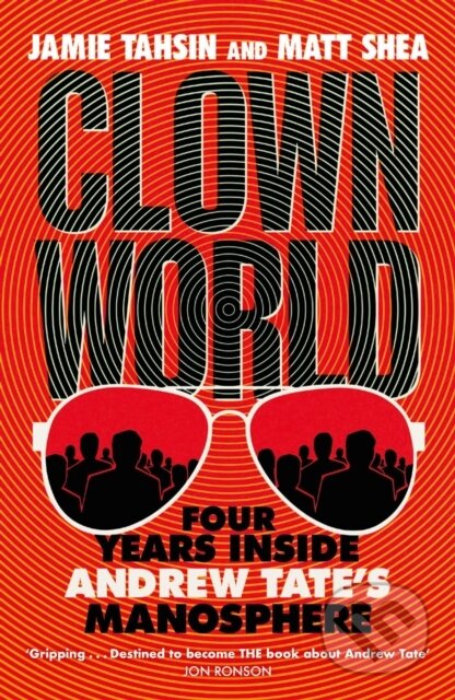 Clown World (Four Years Inside Andrew Tate's Manosphere) - kniha z kategorie Beletrie