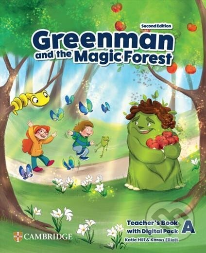 Kniha: Greenman and the Magic Forest Level A Teacher´s Book with Digital Pack 2nd edition (Karen Elliott a Katie Hill). Cambridge University Press, 2023