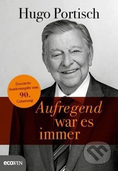 Kniha: Aufregend war es immer (Hugo Portisch)