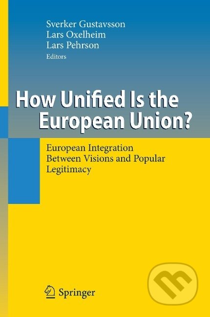 Kniha: How Unified Is the European Union? (Sverker Gustavsson). , 2009